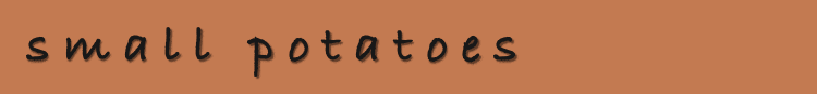 small potatoes